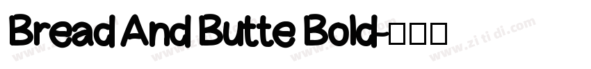 Bread And Butte Bold字体转换